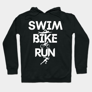 Swim Bike Run Triathlon Triathlete Athletics Sport Men Women Hoodie